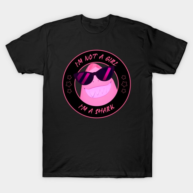 I'm not a Girl I'm a Shark T-Shirt by God On Do